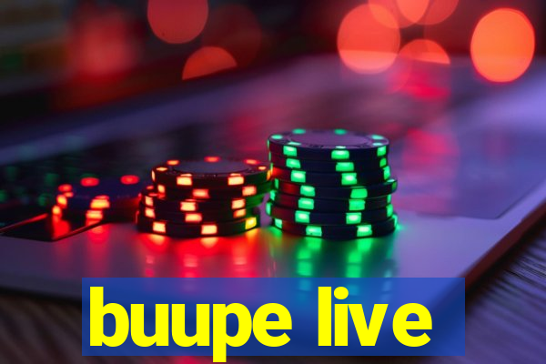 buupe live